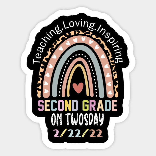 Teaching Loving Inspiring 2nd grade on twosday 2-22-22 Sticker by DODG99